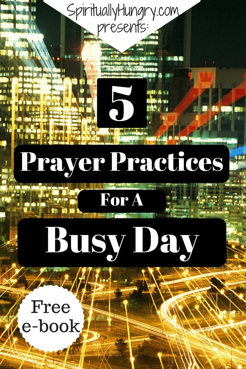 Prayer Practices | Busyness God