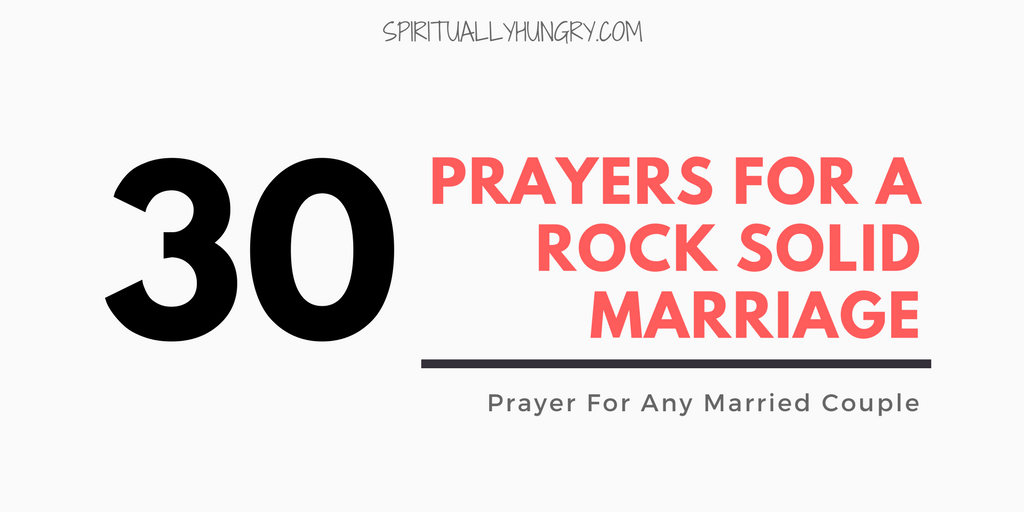 30 Prayers For A Strong Marriage - Spiritually Hungry