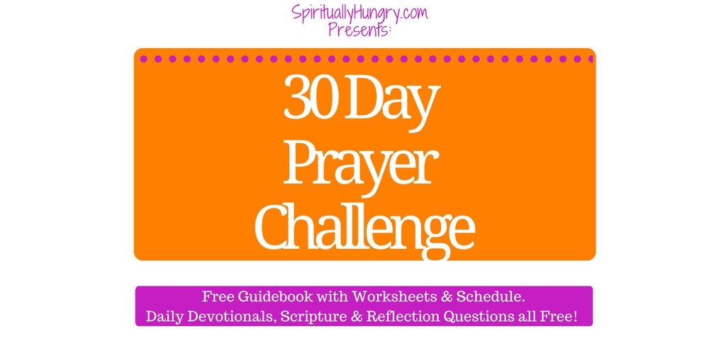 30 Day Prayer Challenge Spiritually Hungry