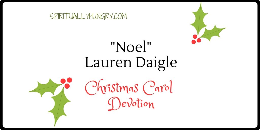 'Noel&quot; Christmas Devotional - Spiritually Hungry