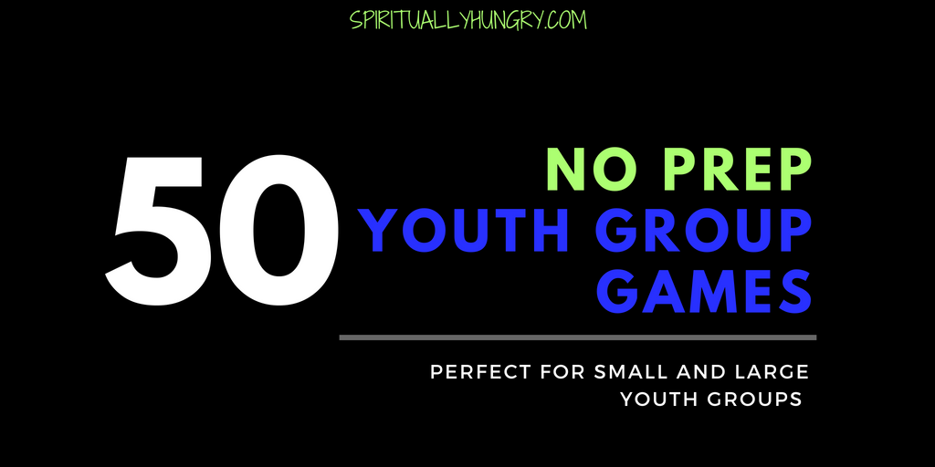 Top ten games with no prep, no supplies and no materials, Youth Group Games