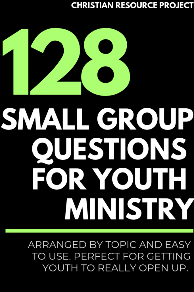 Small Group Questions For Youth Ministry