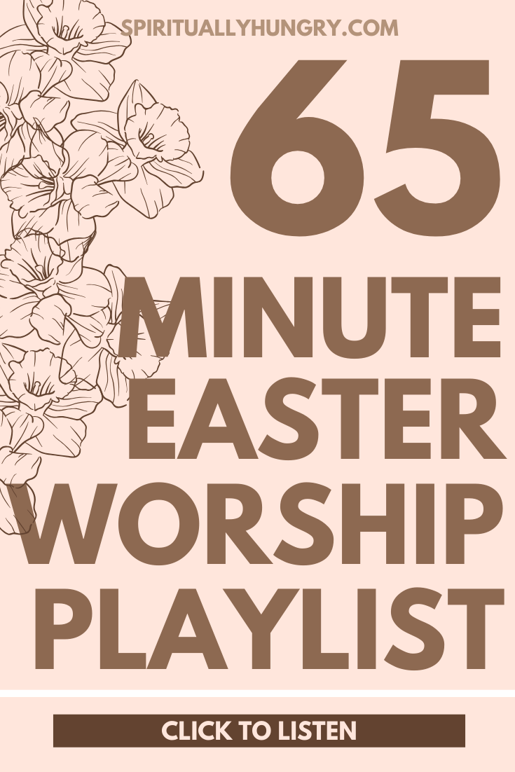 Easter Worship Songs - Spiritually Hungry