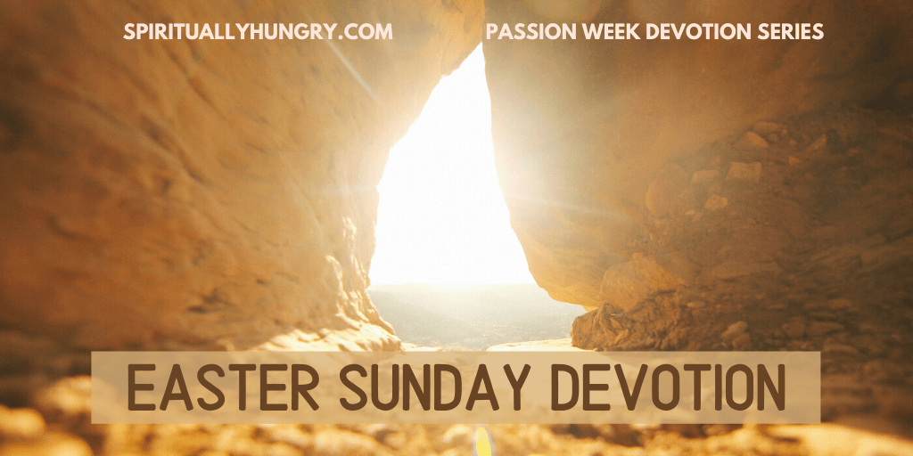 Easter Sunday Devotion | Passion Week Devotions | Holy Week Devotions | Easter Devotional | Lent Devotions