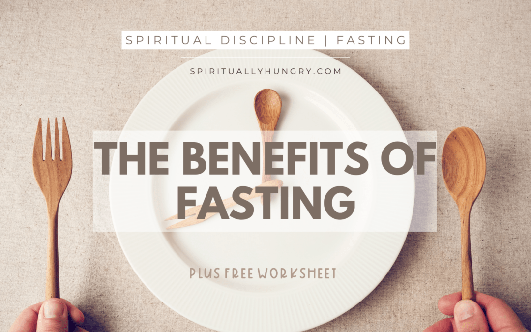 The Spiritual Discipline Of Fasting