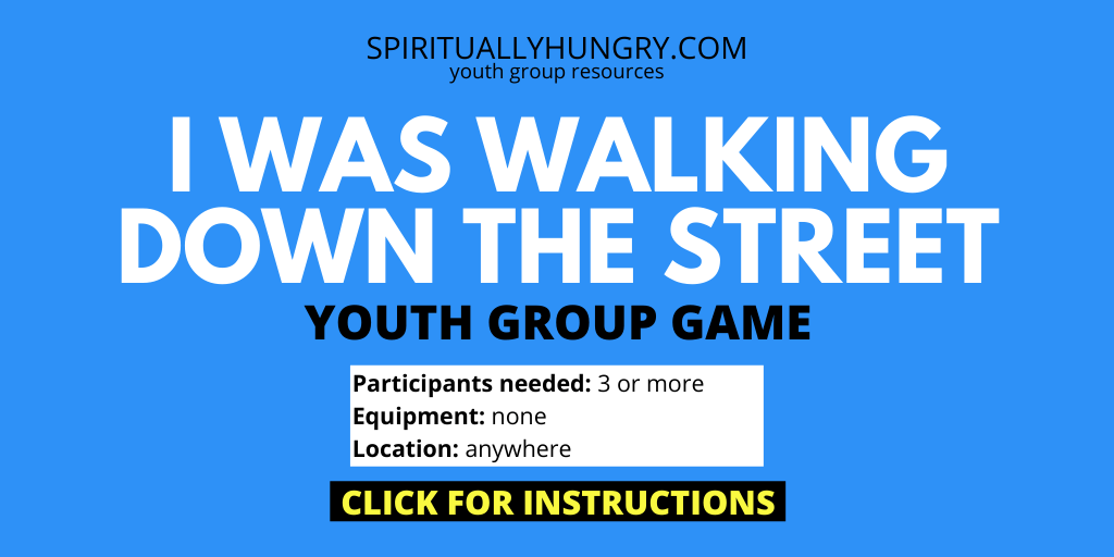 I Was Walking Down The Street Game Instructions | Youth Group Games | No Prep Games