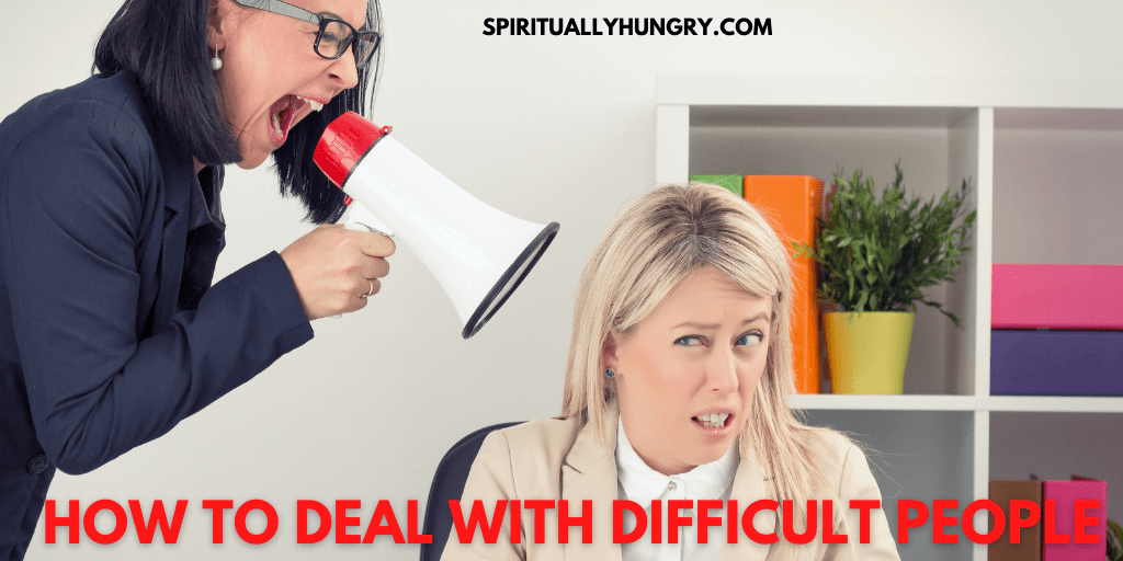 How To Deal With Difficult People | Christian Mental Health | Spiritual Formation