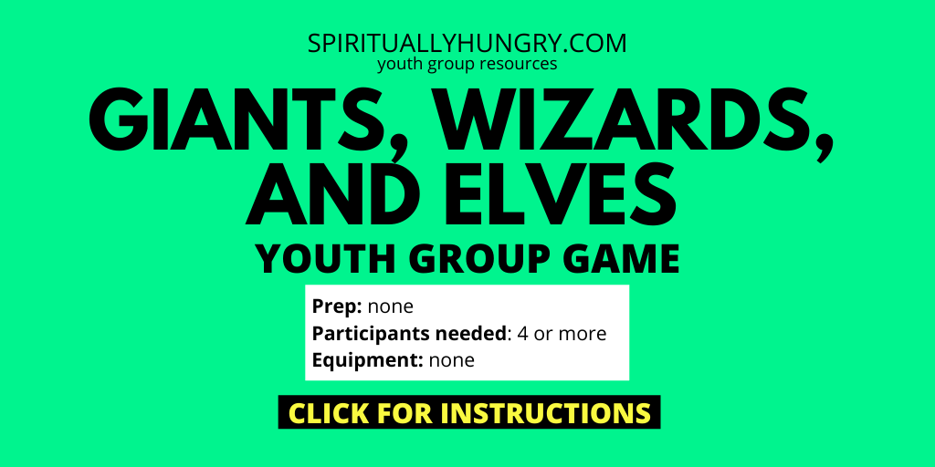 Giants, Wizards, and Elves Game Instructions | No Prep Youth Group Games | Youth Ministry